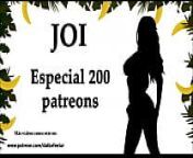 JOI Especial 200 patreons, 200 corridas. Audio en espa&ntilde;ol. from 155chan mir 200