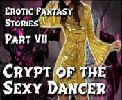 Erotic Fantasy Stories 7: Crypt of the Sexy Dancer from sweaty dance