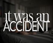 AllHerLuv - It Was An Accident - Ariel X Charlotte Stokely Evelyn Claire from miss missa x sleepwalking