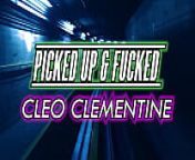 Picked Up & Fucked Cleo Clementine -Creampied by Laz Fyre from fucked by lady