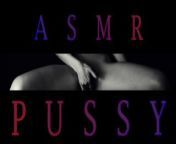 ASMR Moaning and Pussy Sounds for your Tingles and Relaxation from asmr tingles down your spine the eyes of seduction part ll