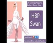 HBP- You Meet A Big Round Mama Swan MILF And Rub Her Pregnant Belly F A from fetish asmr mommy