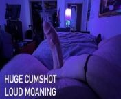 *ASMR LOUD MOANING* HUGE CUMSHOT AND DEEP VOICE DOMINANT MALE JERKING OFF from dick