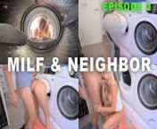 MILF & NEIGHBOR episode 2 | MILF Trapped in a Washing Machine Gets Rescued and Fucked by Neighbor from hinata seksxx japanese porno comnimal sex woman fucking g