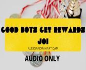 Good Boys Get Rewards JOI AUDIO ONLY from girl murgi punish