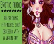 Yandere Lady Ties Up Shy Virgin Guy... | Yandere Roleplay ASMR Erotic Audio | Lady Aurality from japi girls xxx