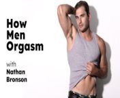 ADULT TIME - How Men Orgasm With Nathan Bronson! WATCH HIM JERK OFF! - FULL SCENE from watch full at xnmasti com