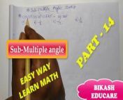 Sub Multiple Angles Class 11 math find the value Slove By Bikash Educare Part 14 from indian teacher open daya gada v