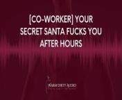 [Co-worker] Your Secret Santa Fucks you after hours [Dirty Talk, Erotic Audio for Women] from toilat urene