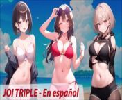 JOI Triple - 3 amigas quieren masturbarte por turnos. En español. from amma manga