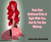 Your Cute Girlfriend Picks a Fight With You, Just So You Can Make Up from make up sex