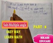 Sub Multiple Angles Class 11 math find the value Slove By Bikash Educare Part 8 from indian angl fuck